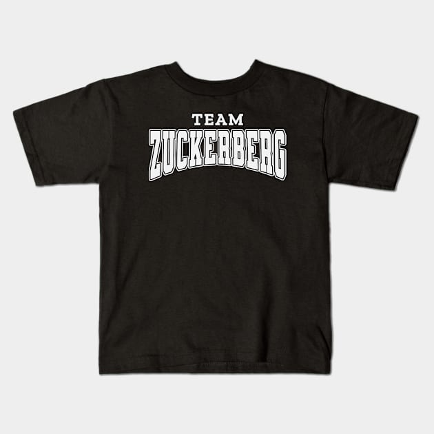 Team Zuckerberg Supporter Kids T-Shirt by RuthlessMasculinity